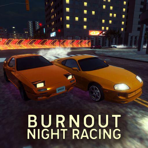 BURNOUT NIGHT RACING