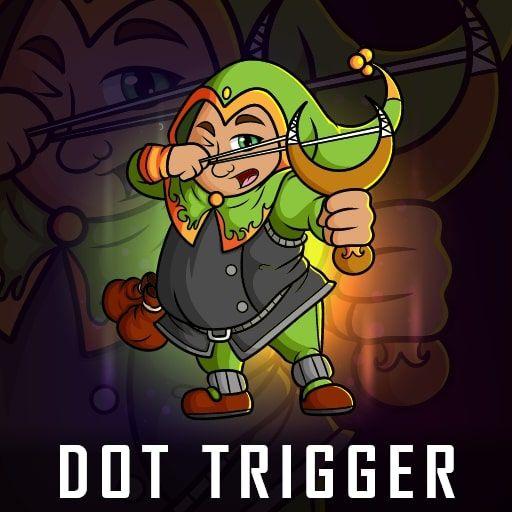 DOT TRIGGER