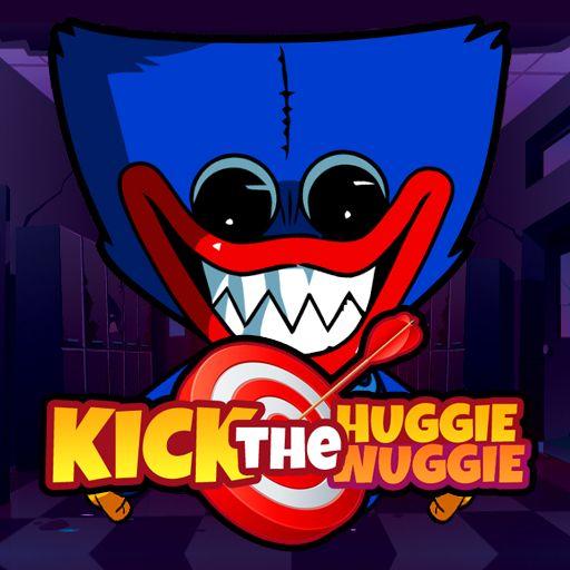 KICK THE HUGGIE WUGGIE